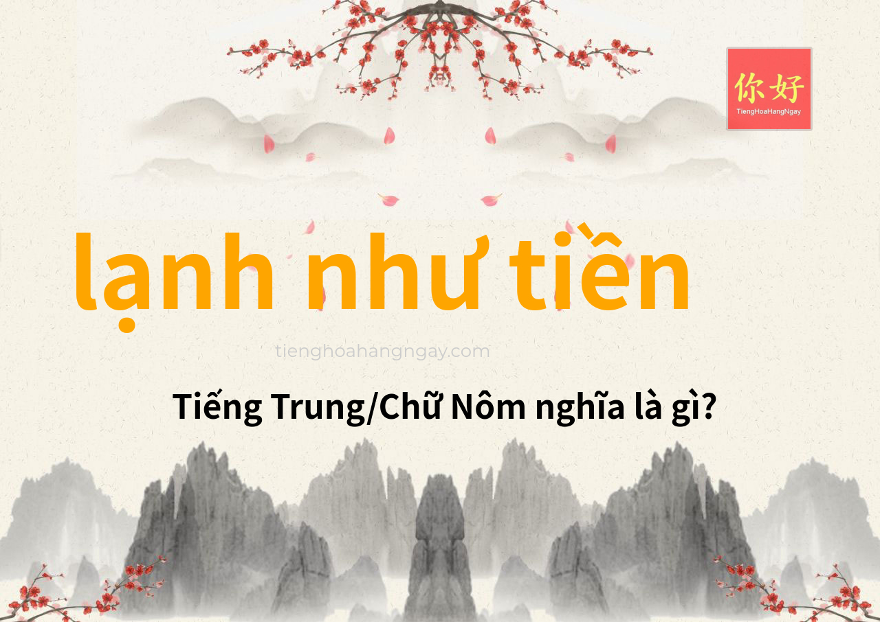 lạnh như tiền tiếng Trung là gì?